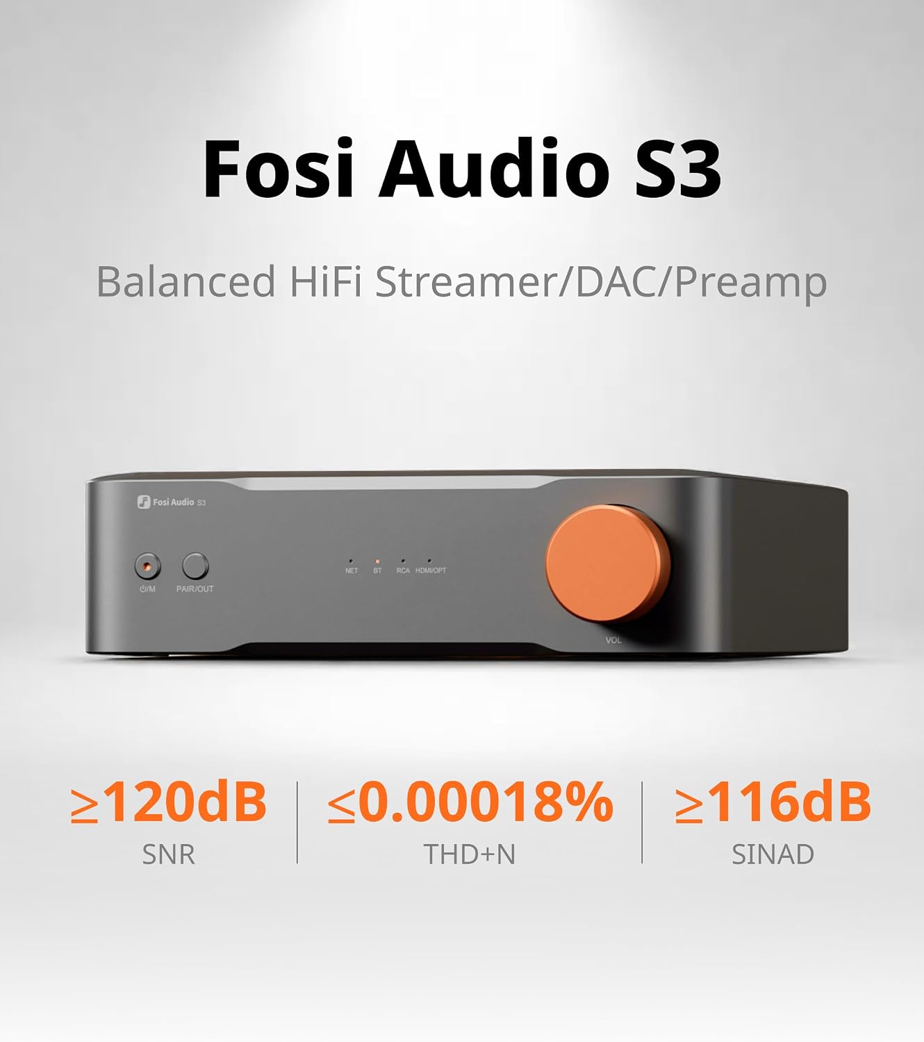 Fosi Audio S3 balanced HiFi network streamer, DAC and preamp front panel with orange volume knob, 120dB SNR and 0.00018% THD+N